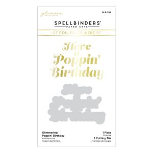 Spellbinders Foil Plate Glimmering Poppin' Birthday