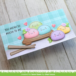 LAWN FAWN STAMP YOU MEAN SO MOCHI