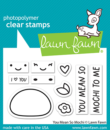 LAWN FAWN STAMP YOU MEAN SO MOCHI LAWN FAWN STAMP YOU MEAN SO MOCHI