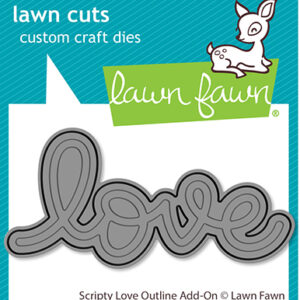 Lawn Fawn Die Scripty Love Outline Add-on