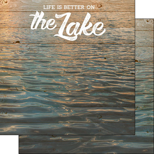 SCRAPBOOK CUSTOMS LIFE IS BETTER ON THE LAKE 12X12