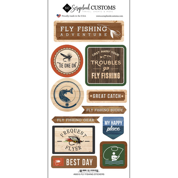 SCRAPBOOK CUSTOMS FLY FISHING, LIFE IS BETTER STICKER