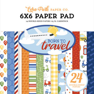 Echo Park Born To Travel 6X6 Paper Pad