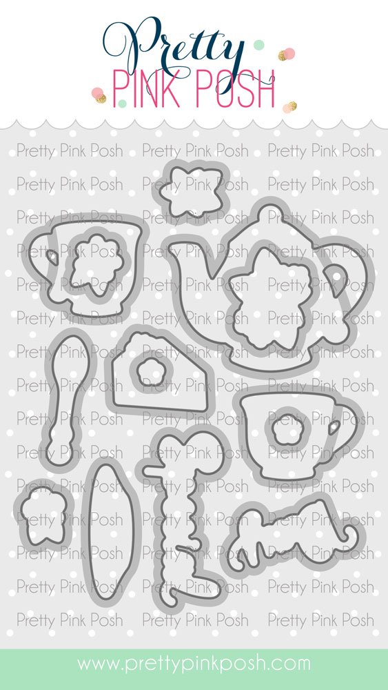 Pretty Pink Posh Die Tea Time