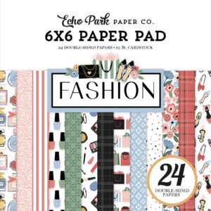 Echo Park Fashion 6X6 Paper Pad