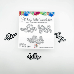Emily Moore Designs Dies Hi, Hey, Hello Small