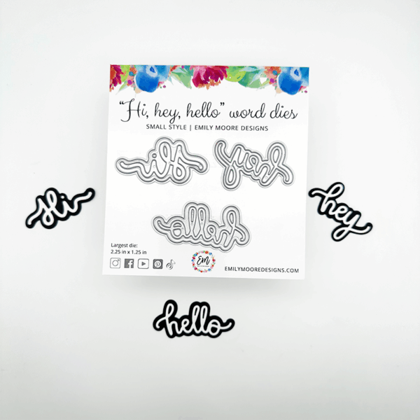 Emily Moore Designs Dies Hi, Hey, Hello Small