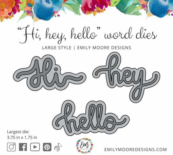 Emily Moore Designs Dies Hi, Hey, Hello Large