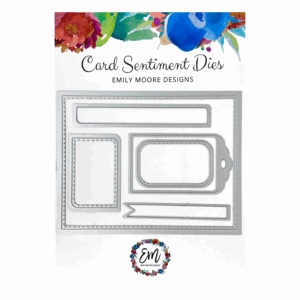 Emily Moore Designs Dies Card Sentiment