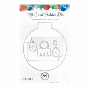 Emily Moore Designs Dies Gift Card Holder the Ornament
