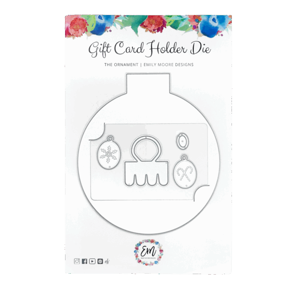Emily Moore Designs Dies Gift Card Holder the Ornament