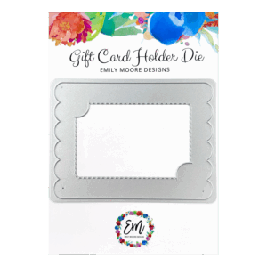 Emily Moore Designs Dies Gift Card Holder