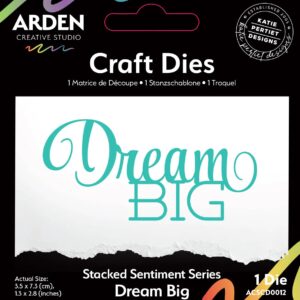 Arden Creative Studio Sentiment Series Stacked Dream Big Craft Die