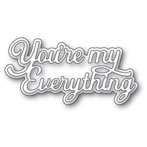 Memory Box Everyday Sentiment Die You’Re My Everything