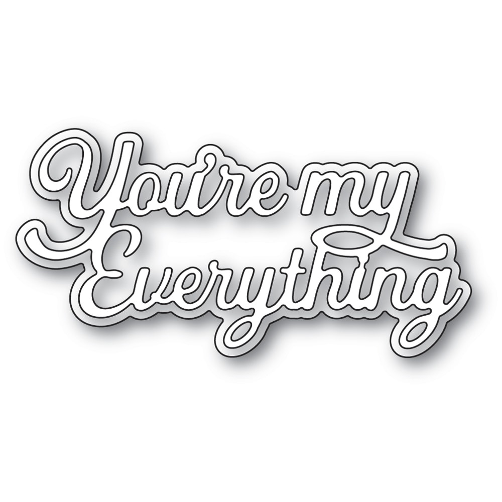 Memory Box Everyday Sentiment Die You’Re My Everything