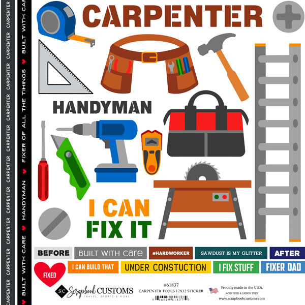 SCRAPBOOK CUSTOMS STICKER 12X12 CARPENTER