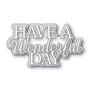 Memory Box Everyday Sentiments Have A Wonderful Day