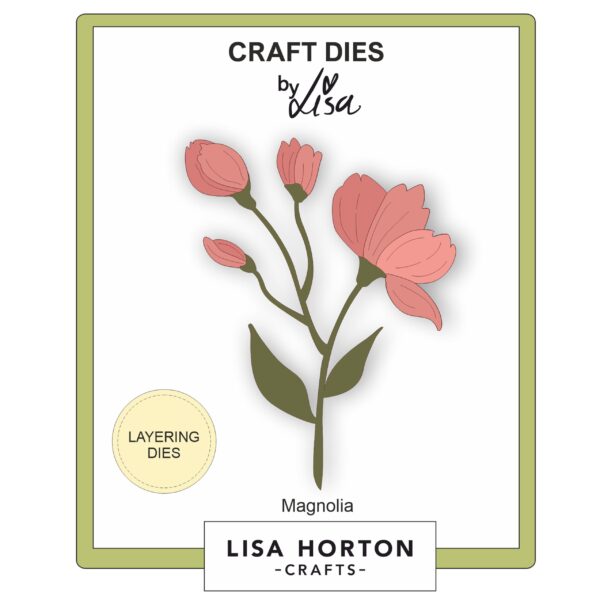 Lisa Horton Crafts Die Magnolia