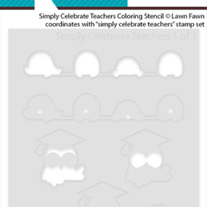 Lawn Fawn Stencil Simply Celebrate Teachers