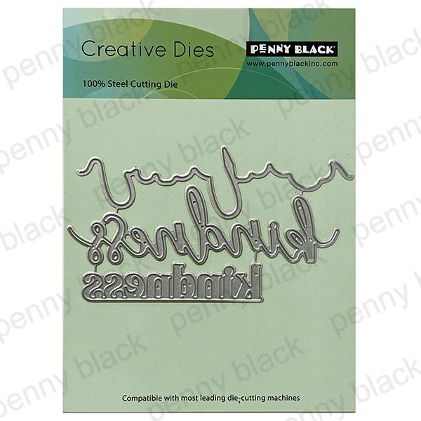 PENNY BLACK DIE KINDNESS BELIEFS