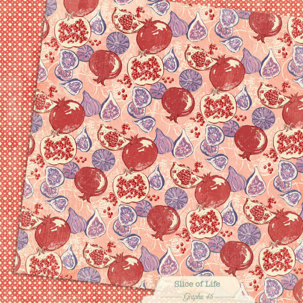 Graphic 45 Slice of Life 12X12 Pomegranates & Figs