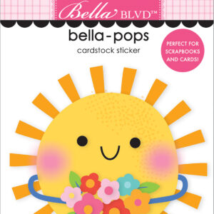 Bella Boulevard Walking On Sunshine Rays and Roses Bella-pops
