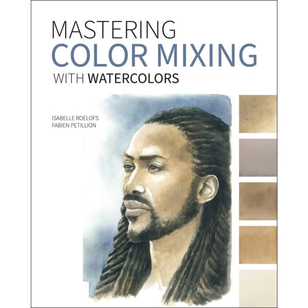 Rocky Nook Mastering Color Mixing With Watercolors
