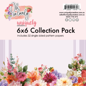 Uniquely Creative Oh So Lovely 6X6 Collection Pack